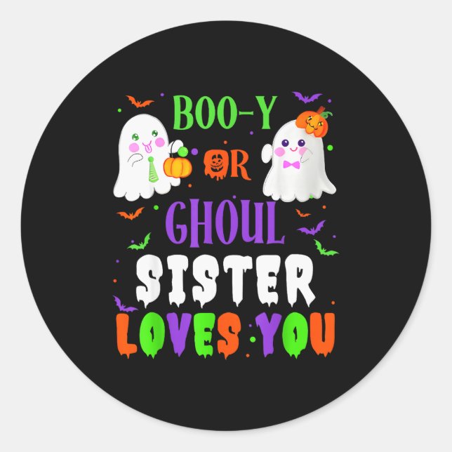Adesivo Boo-y Or Ghoul Sister Loves You Boo Halloween Baby (Frente)