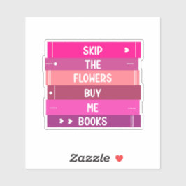 Adesivo Books Not Flowers