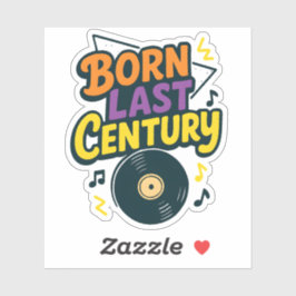 Adesivo Born Last Century Vinyl Record Funny