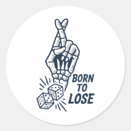 Adesivo Born To Lose Dice Funny Sticker
