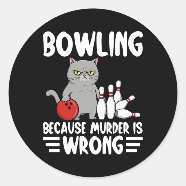 Adesivo Bowling Because Murder Is Wrong Funny Cat 1  (Frente)