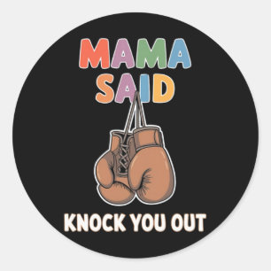 Adesivo Boxe Kickboxing Mama Disse Derrube Você Lutando S