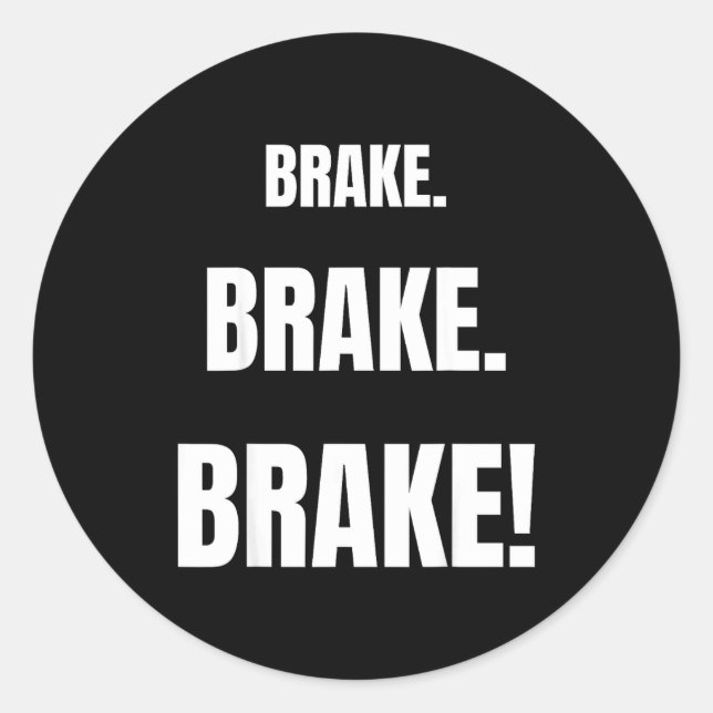 Adesivo Brake! Funny Driving Instructor Ever  (Frente)