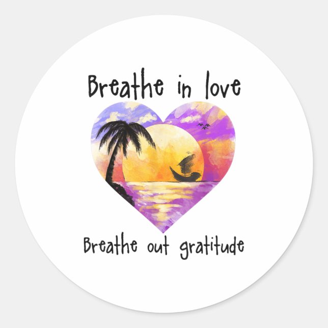 Adesivo Breathe In Love Breathe Out Gratitude Sitive Motiv (Frente)