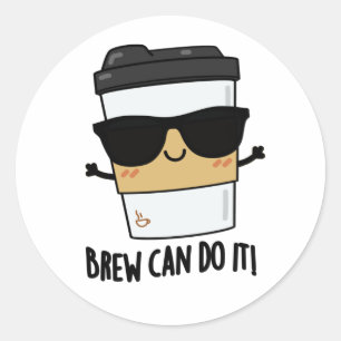 Adesivo Breu Pode Fazê-Lo Café Bonito