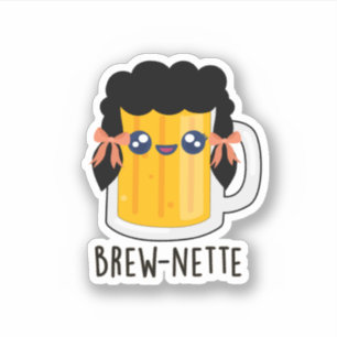 Adesivo Brew-nette Funny Brunette Beer Pun
