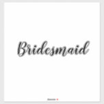 Adesivo Bridesmaid de Casamento 2023 Texto Personalizado S<br><div class="desc">Um autocolante simples e legal,  em fundo preto e branco. Você pode mudar o texto e mudar as cores também!</div>