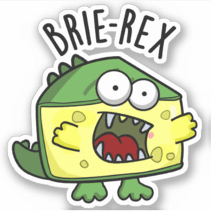 Adesivo Brie-rex Queijo engraçado TRex Pun