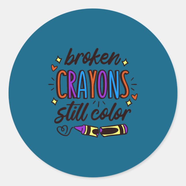 Adesivo Broken Crayons Still Colour Mental Health Awarenes (Frente)