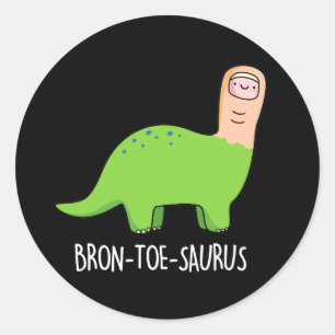 Adesivo Bron-toe-saurus Funny Dinossaur Pun Dark BG