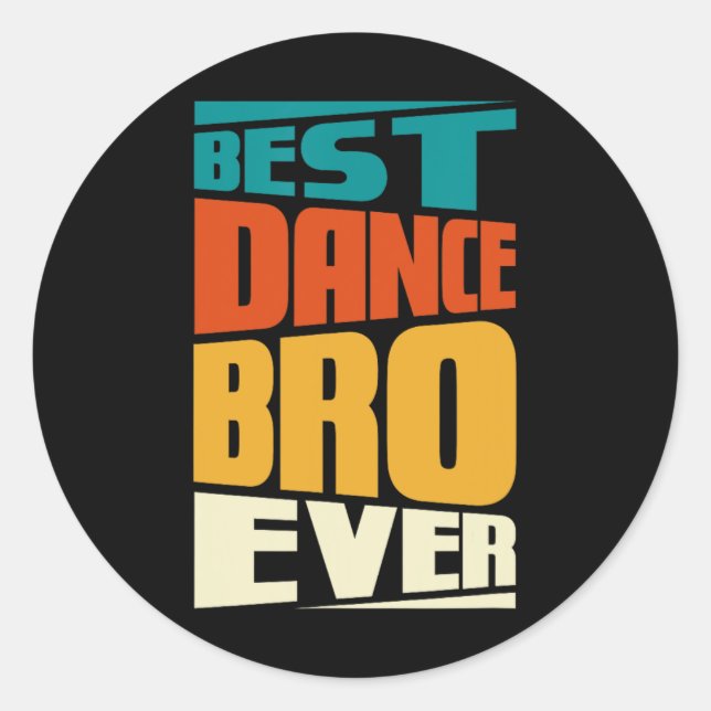 Adesivo Brother Best Dance Bro Ever Dancer Retro V (Frente)