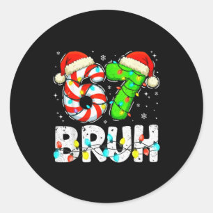 Adesivo Bruh 67 Natal Seis Sete 6 7 Meme Engraçado Menino