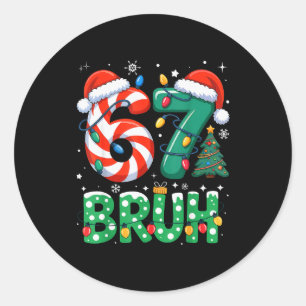 Adesivo Bruh 67 Seis Sete 6 7 Meme Natal Engraçado Rapaz R