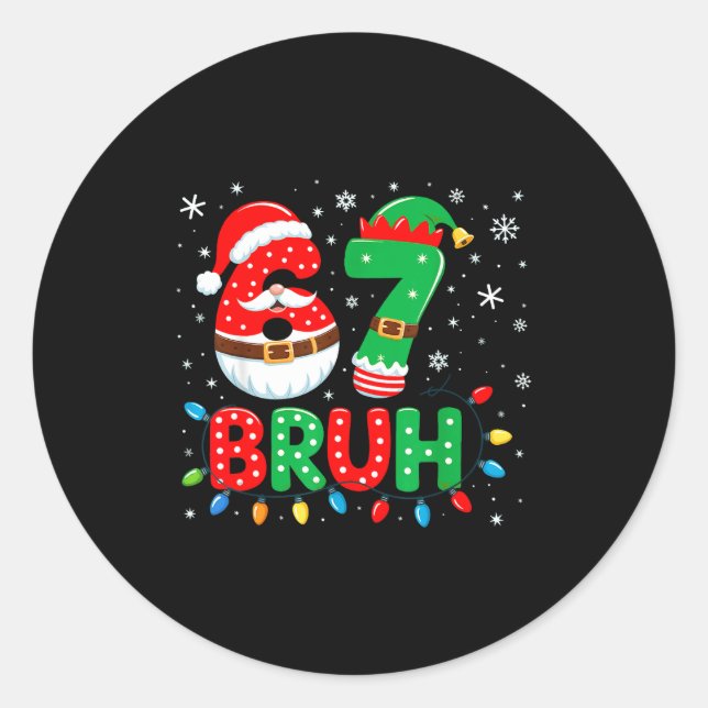 Adesivo Bruh 67 Six Seven 6 7 Meme Christmas  (Frente)