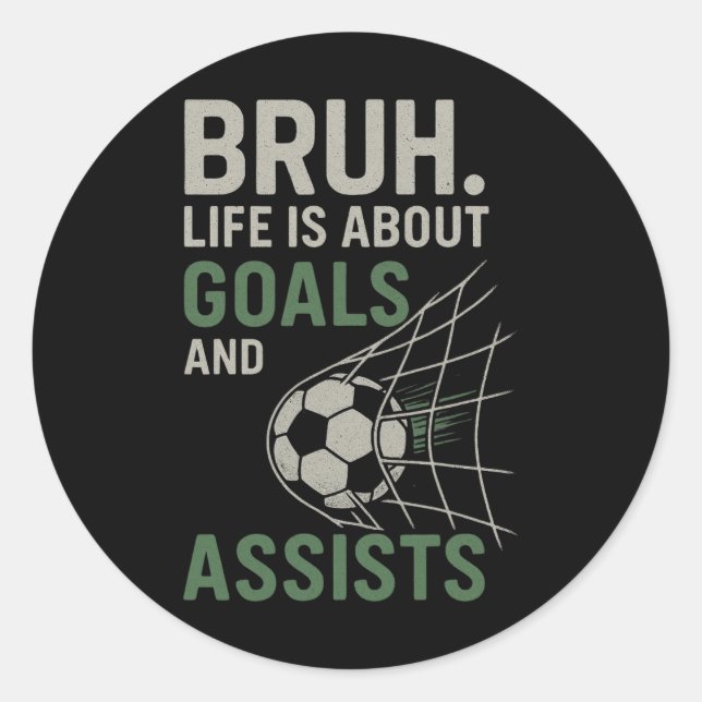 Adesivo Bruh A Vida É Sobre Metas E É Futebol  (Frente)