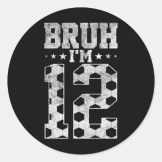 Adesivo Bruh Aniversário de 12 anos Futebol Bruh Eu Sou um
