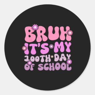 Adesivo Bruh É meus 100 dias de escola 100º dia de escola