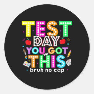 Adesivo Bruh É O Dia De Teste Que Você Tem Este Professor
