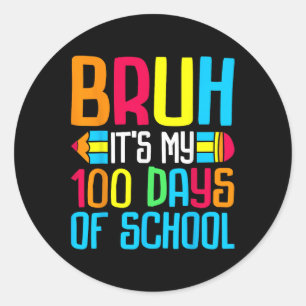 Adesivo Bruh É O Meu 100 Dias De Professora De 100 Dias De