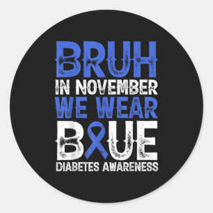 Adesivo Bruh Em Novembro Vestimos a Consciência da Diabete