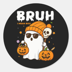 Adesivo Bruh, Eu Quero Dizer Bô Trick Ou Tratar O Fantasma