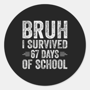 Adesivo Bruh eu sobrevivi 67 dias de professores da escola