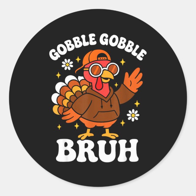 Adesivo Bruh Funny Thanksgiving Turkey Gobble Boys Girls K (Frente)