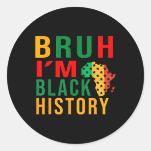 Adesivo Bruh I Am Black History Engraçado Dizendo Bro