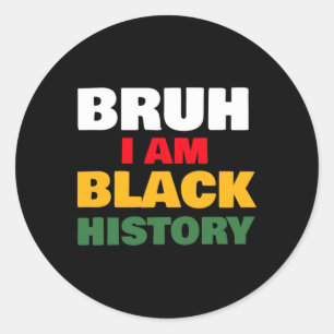 Adesivo Bruh I Am Black History Sticker2