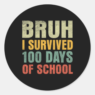 Adesivo Bruh I Sobreviveu A 100 Dias Da Escola 100º Dia De