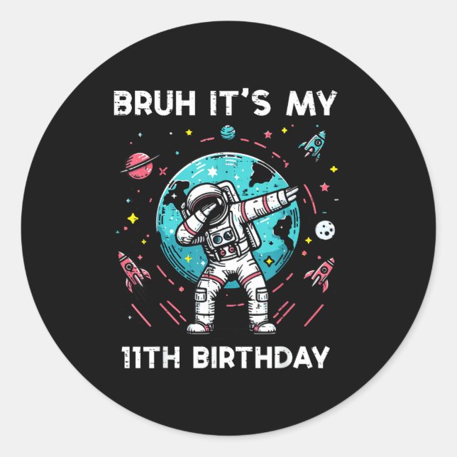 Adesivo Bruh Its My 11th Birthday Astronaut Dab 11 Bday Bo (Frente)