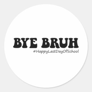 Adesivo Bruh Professores Groovy Happy No Último Dia Da Som