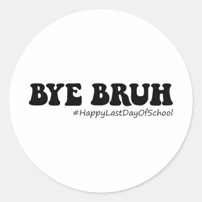 Adesivo Bruh Professores Groovy Happy No Último Dia Da Som (Frente)