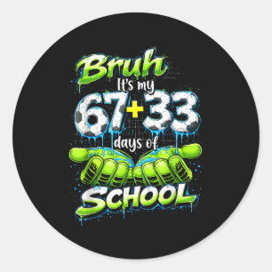 Adesivo Bruh São Meus 67 33 100 Dias De Escola Camiseta En