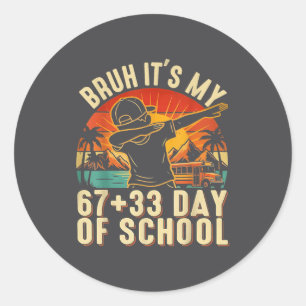 Adesivo Bruh São Meus 67 33 Dias De Escola Garotos 100º Di