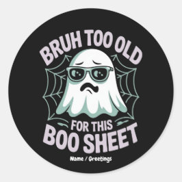 Adesivo Bruh Velho Demais para Essa Folha de Boo Halloween