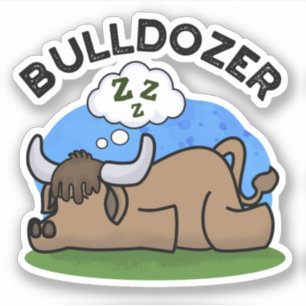 Adesivo Bulldozer Funny Animal Bull Pun