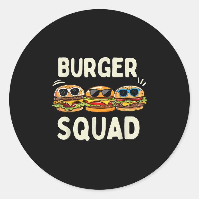 Adesivo Burger Squad Funny Hamburger Fast Foodie Lovers Bu (Frente)