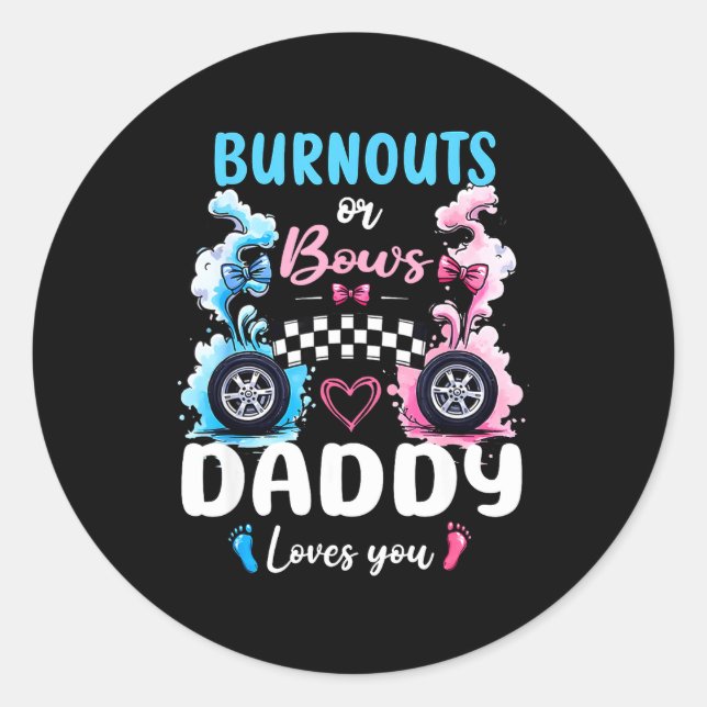 Adesivo Burnouts Or Bows Daddy Love You Gender Reveal Anno (Frente)