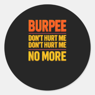 Adesivo Burpee Não Me Magoa Camiseta Engraçada de Treino d
