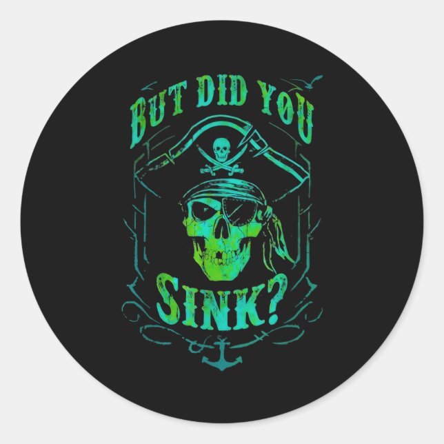 Adesivo But Did We Sink Funny Rate Skull Nautical Tee  (Frente)