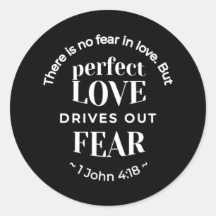 Adesivo BW 'Perfect Love Drives Out Fear' - 1 John 4:18