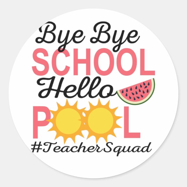 ADESIVO BYE BYE SCHOOL HELLO PISCINA. (Frente)