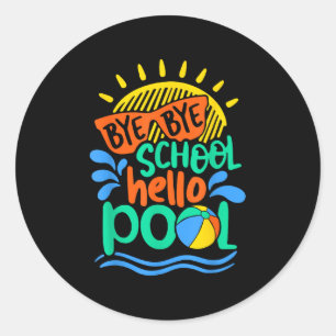 Adesivo Bye Bye School Hello Piscina School Kid Summer Bre