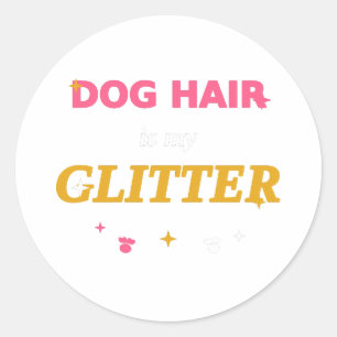Adesivo Cabelo de Cachorro é Meu Brilho – Ditoza para Aman