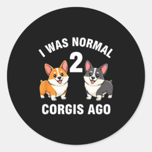 Adesivo Cachorro Engraçado Corgi Cachorro Eu Era Normal 2