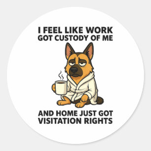 Adesivo Cachorro eu sinto que o trabalho ficou com a minha