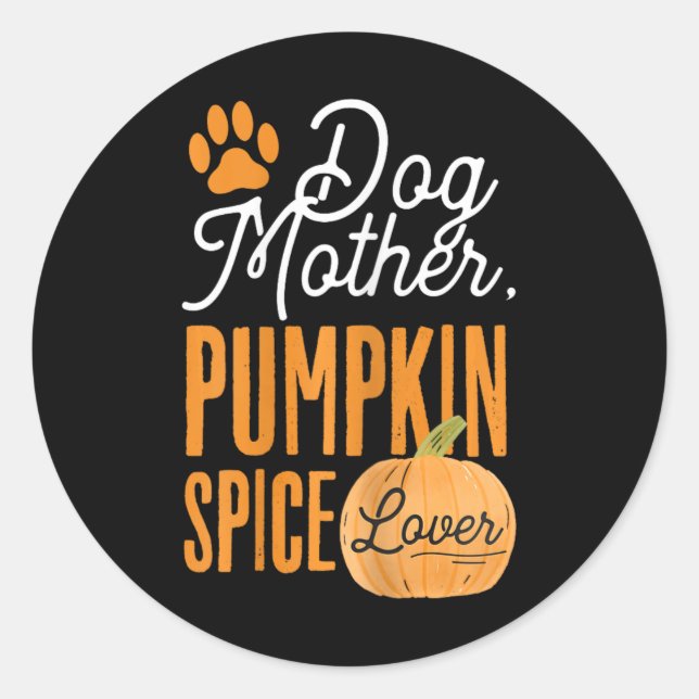 Adesivo Cachorro Mamãe Pumpkin Spice Lover Fall Meninas Ma (Frente)