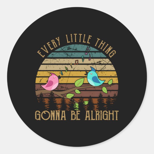 Adesivo Cada Coisa Vai Ficar Bem, Pequeno Pássaro (Frente)