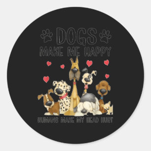 Adesivo Cães Me Fazem Feliz Humanos Me Fazem Doer a Cabeça